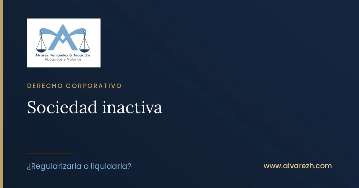 Imagen de portada del artículo: Su sociedad está inactiva: ¿regularizarla o liquidarla?